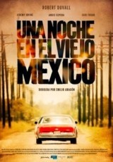 Una noche en el viejo Mexico Online (2013) Español latino pelicula completa