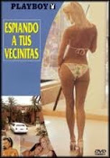 Playboy: Espiando a tus vecinitas online (2001) Español latino descargar pelicula completa